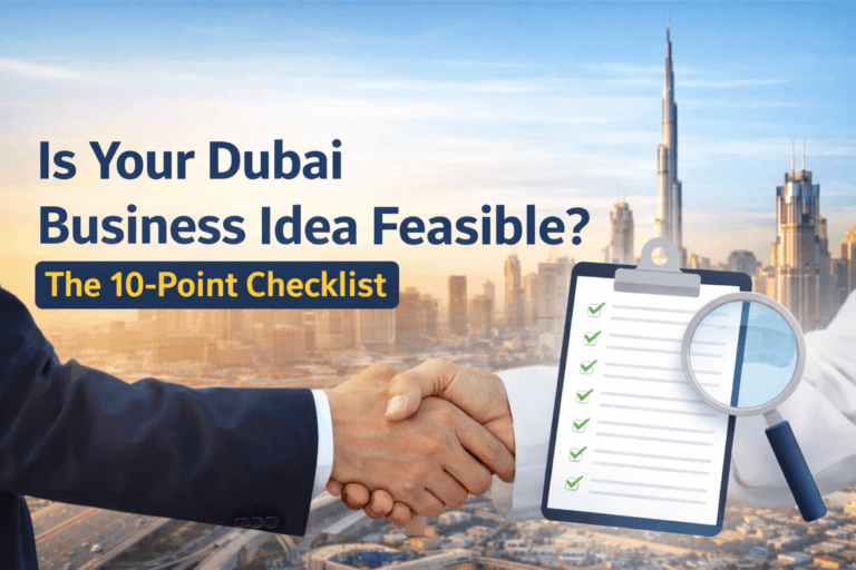 Is Your Dubai Business Idea Feasible? 10-Point Checklist 2026 | Ghalib Consulting UAE