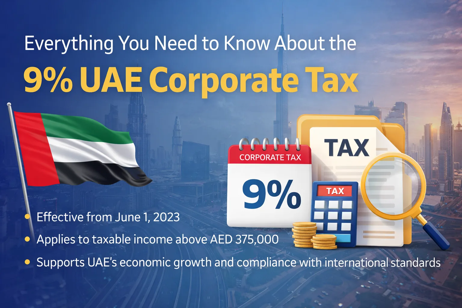 Everything You Need to Know About 9% UAE Corporate Tax (2026 Guide)