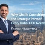 Why Ghalib Consulting is the Strategic Partner Every Dubai CEO Needs | Financial Advisory UAE