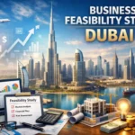 Business Feasibility Study Dubai 2026 | Expert Guide for Smart Investments | Ghalib Consulting