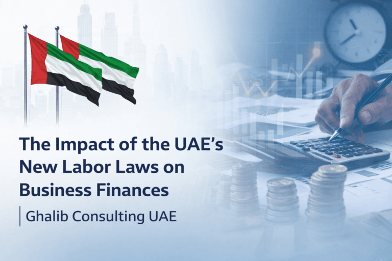 The Impact of the UAE's New Labor Laws on Business Finances | Ghalib Consulting UAE